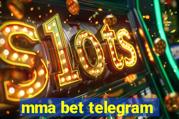 mma bet telegram